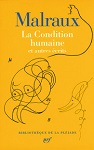La Condition humaine et autres écrits. Collection Bibliothèque de la Pléiade, Gallimard 2016
