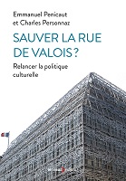 “Sauver la rue de Valois ? Relancer la politique culturelle” par Charles Personnaz et Emmanuel Pénicaut