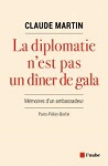 L’ambassadeur et le poète. Un article de Claude-Eugène Anglade à propos de l’ouvrage de Claude Martin “La diplomatie n’est pas un dîner de gala”
