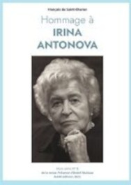 Hommage à Irina Antonova. Parution du hors-série n° 8 sous la direction de François de Saint-Cheron