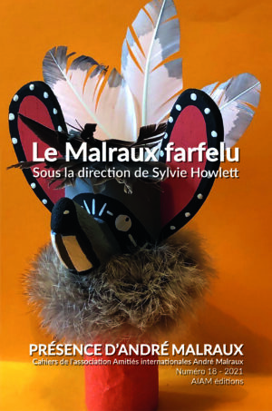« Le Malraux farfelu »   Parution du n°18 de la revue Présence d’André Malraux