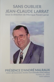 Parution du n° 19 de Présence d’André Malraux (PAM) intitulé « Sans oublier Jean-Claude Larrat », ouvrage dirigé par Monique Larrat