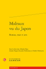 Malraux vu du Japon – Directeurs d’ouvrage: Hata (Ayako), Nagaï (Atsuko), Yoshimura (Kazuaki), Yoshizawa (Hideki)